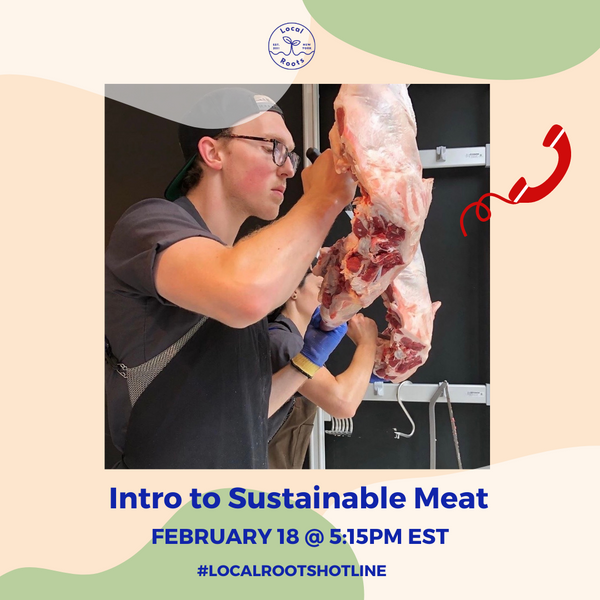 Local Roots Experiences: Intro to Sustainable Meat